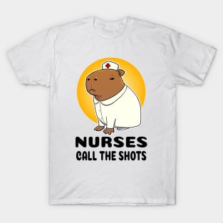 Nurses call the shots Capybara Nurse T-Shirt